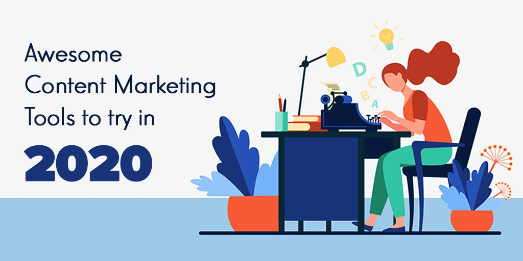 Top Content Marketing Tools and How They Could Help a Business